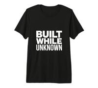 Built While Unknown Startup Founder Premium T-Shirt