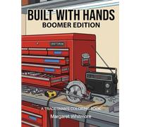 Built With Hands: Boomer Edition - A Tradesman's Coloring Book: 1970s & 80s Trades for Memory Care and Nostalgic Relaxation (Boomer Edition) (Memory ... for Dementia and Alzheimer's Memory Care)