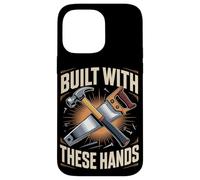 Built With These Hands Carpenter Father Woodworking Case for iPhone 14 Pro Max