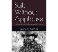 Built Without Applause: The Quiet Strength of Joshua McKee's Journey