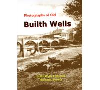 Builth Wells: Photographs of Old