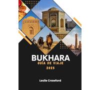 BUKHARA GUÍA DE VIAJE 2025