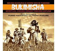 Bukimisha - Seven Samurai & More Movie Themes: Spiritual Voices Honor Toshiro Mifune