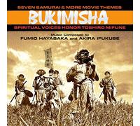 Bukimisha - Seven Samurai & More Movie Themes: Spiritual Voices Honor Toshiro Mifune