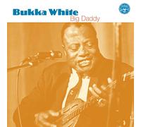 Bukka White - Big Daddy [Us Import]