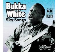 Bukka White - Sky Songs