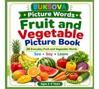 BUKSOVA Fruit & Vegetable Picture Book: 28 Everyday Fruit & Vegetable Words | See • Say • Learn | Ages 2-5 (BUKSOVA Picture Word Series)