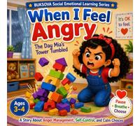 Buksova When I Feel Angry: The Day Mia's Tower Tumbled (BUKSOVA Social Emotional Learning Series)