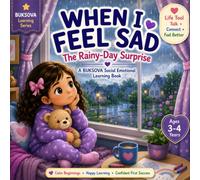 Buksova When I Feel Sad: The Rainy-Day Surprise (BUKSOVA Social Emotional Learning Series)