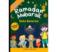 Buku Mewarnai RAMADAN MUBARAK untuk Anak-anak: 30 Hari 30 Gambar: RAMADAN MUBARAK COLORING BOOK FOR KIDS: 30 DAYS 30 DRAWINGS 8.5x11 in FOR MUSLIM KIDS BETWEEN 7 TO 10