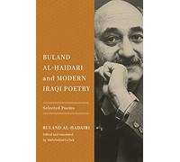 Buland Al-Ḥaidari and Modern Iraqi Poetry: Selected Poems