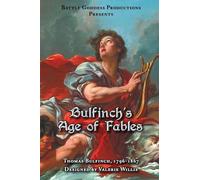 Bulfinch's Age of Fables: A Classic Illustrated Collection of Gods, Heroes, and Ancient Myths (Bgp Remakes Collection)