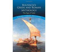 Bulfinch's Greek and Roman Mythology (Dover Thrift Editions) by Thomas Bulfinch (2003-03-28)