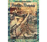 Bulfinch's Mythology: A Classic Illustrated Collection of Myths, Legends, and Heroic Tales (Bgp Remakes Collection)