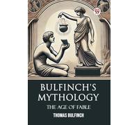 Bulfinch's Mythology The Age Of Fable