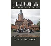 Bulgaria and Back: (Our First Motorcycle Road Trip)