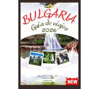 BULGARIA GUÍA DE VIAJES 2026