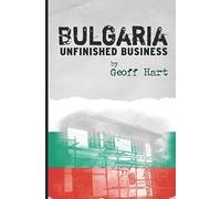 Bulgaria: Unfinished Business