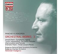 Bulgarian Nrso/Co - Pancho Vladigerov: Orchestral Works, Vol. 3