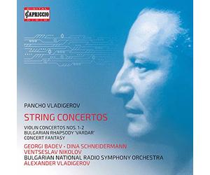 Bulgarian Nrso/Vladigerov - Pancho Vladigerov: String Concertos - Violin Concertos Nos. 1-2, Bulgarian Rhapsody 'Vardar', Concert Fantasy