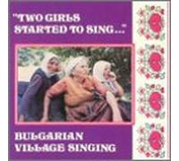 Bulgarian Village Singing - Two Girls Started to Sing [CASSETTE]
