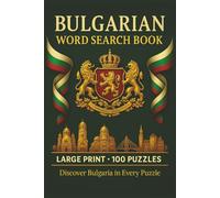 Bulgarian Word Search Book: Large Print Puzzle Collection with 100 Puzzles and 2000 Unique Words on Language, Culture, and Traditions of Bulgaria (Language Series)