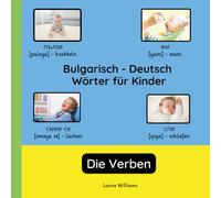 Bulgarisch - Deutsch Wörter für Kinder - Die Verben: Bulgarisch Lernen für Kinder und Anfänger - Zweisprachiges Bilderbuch auf Bulgarisch mit ... Kinderbücher (Deutsch-Bulgarisch))