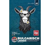 Bulgarisch lernen A1 / Hör auf zu MÄÄÄckern, lerne SprÄÄÄchen.: Vom Schulhof bis zum Ohrensessel. inkl. Lösungen und echten Erfahrungen.