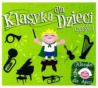 BuĹgarska Orkiestra Narodowa - Klasyka dla dzieci cz. I (digipack) [CD]