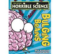 Bulging Brains (Horrible Science)