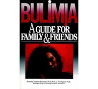 Bulimia: A Guide for Family and Friends (Psychology Series)