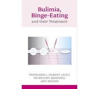 Bulimia, Binge-eating and Their Treatment
