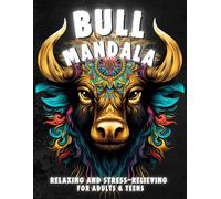 Bull Mandala Coloring Book: Relaxing and Stress-Relieving Designs for Adults & Teens