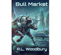 Bull Market:: A Speculative Fiction Novelette About The Tension Between Perceived Stability vs. Physical Reality