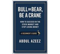 Bull or Bear,Be a Crane