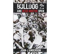 Bulldog 2: And Dead Mouths Open (The Bulldog Saga)
