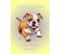 BullDog Art Dog Art Birthday Card For Mummy