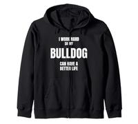 Bulldog Dad Owner Mom Canine Lover Pet I Work Hard So My Dog Zip Hoodie