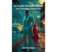 Bulldog Drummond and the Havana Vendetta
