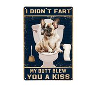 Bulldog I Didn't Fart My Butt Blew You a Kiss Vintage Aluminum Metal Poster Sign Decor-Retro Metal Tin Sign for Garden, Home Wall Decor, Bedroom, Signs Gift 8x12 Inch