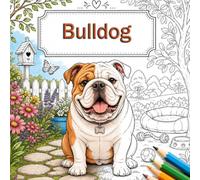 Bulldog: Pagine da colorare rilassanti e creative per gli amanti dei cani