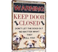 Bulldog Vintage Metal Signs Dog Warning Decor Keep Door Closed Don't Let The Dogs Out No Matter What They Tell You Retro Art Sign for Home Office Room Wall 8x12 Inch