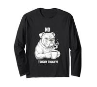 Bulldog w Coffee No Touchy Sarcastic Funny Long Sleeve T-Shirt