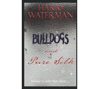 BULLDOGS AND PURE SILK (The Murder Mystery Series, featuring Private Investigators Alan Cornish and Melanie Underwood.)
