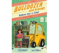 Bulldozer Goes to School