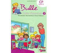 Bulle Méthode de lecture CP 2008 Cahier d'exercices n 2: Cahier d'exercices 2