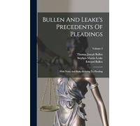 Bullen And Leake's Precedents Of Pleadings: With Notes And Rules Relating To Pleading; Volume 2