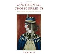 Bullen - Continental Crosscurrents British Criticism and European Art - X555z
