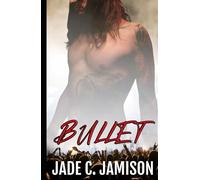 Bullet: An Epic Rock Star Novel (Bullet Rockstar Romance Series)