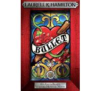 Bullet (Anita Blake, Vampire Hunter, Novels)